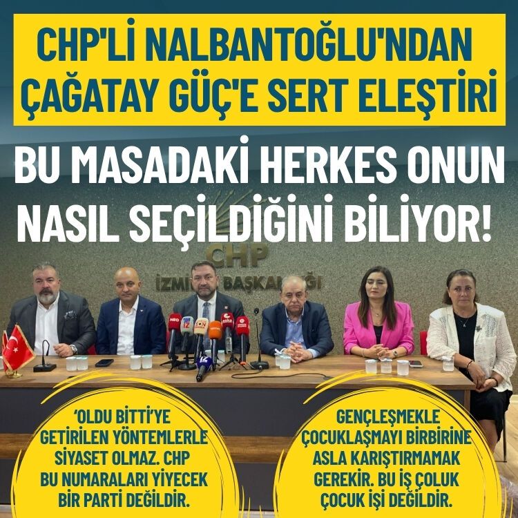 CHP'li Nalbantoğlu'ndan Çağatay Güç'e: Bu iş çoluk çocuk işi değil!