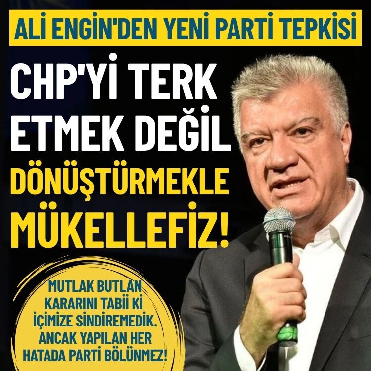 Ali Engin'den yeni parti tepkisi: CHP'yi terk etmek değil, dönüştürmekle mükellefiz