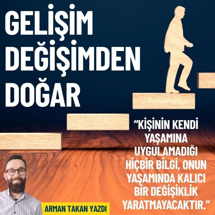 Gelişim değişimden doğar
