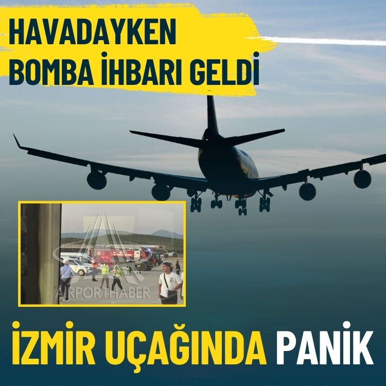İzmir uçağında panik… Havadayken bomba ihbarı