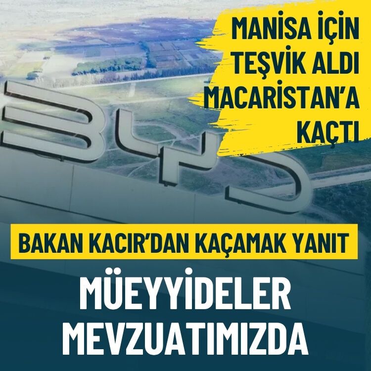 BYD’nin teşvikleri alıp kaçmasına Bakan Kacır’dan kaçamak yanıt: Müeyyideler mevzuatımızda