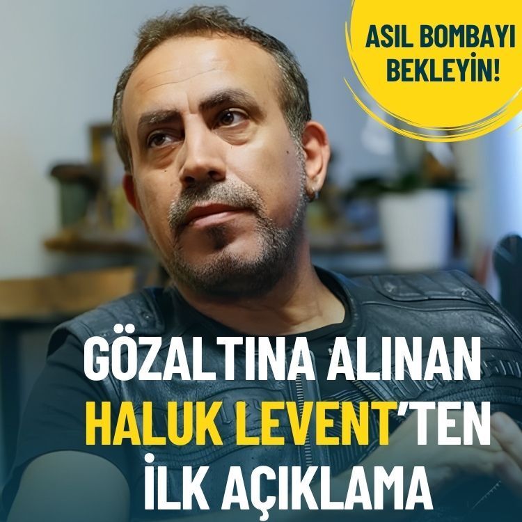 Gözaltına alınan Haluk Levent’ten ilk açıklama: Asıl bombayı bekleyin