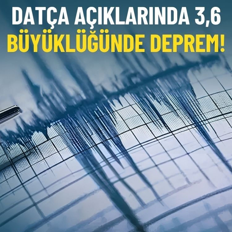 Datça açıklarında deprem!