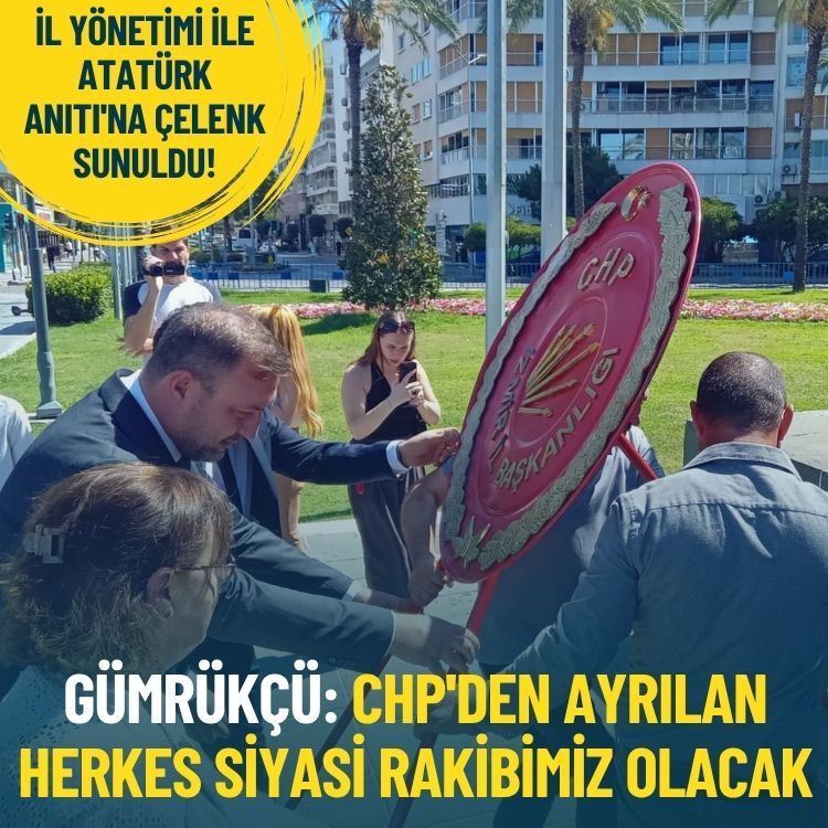Gümrükçü: CHP'den ayrılan herkes siyasi rakibimiz olacak