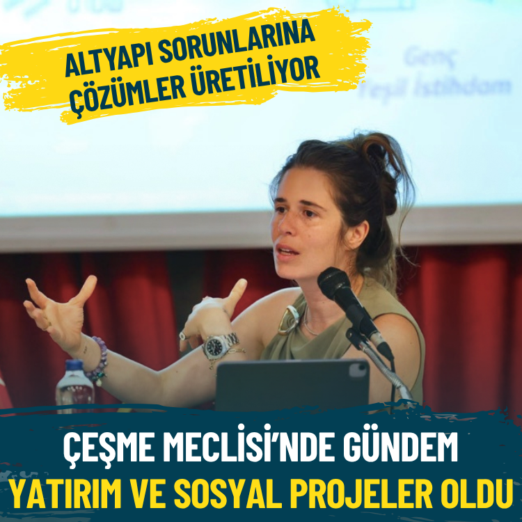 Çeşme Meclisi’nde gündem yatırım ve sosyal projeler oldu