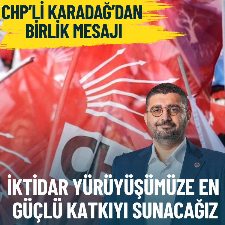 CHP Çiğli İlçe Başkanı Karadağ’dan: İktidar yürüyüşümüze en güçlü katkıyı sunacağız