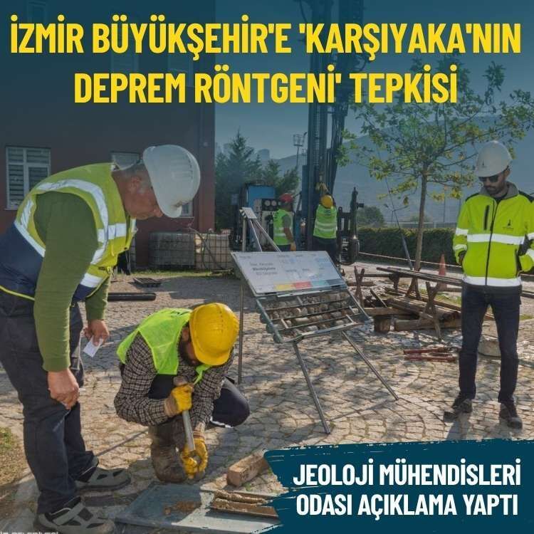 Jeoloji Mühendisleri Odası'ndan İzmir Büyükşehir'e 'Karşıyaka'nın Deprem Röntgeni' tepkisi