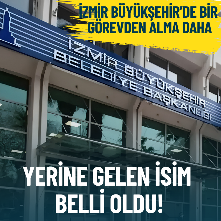 İzmir Büyükşehir’de bir görevden alma daha: Yerine gelen isim belli oldu