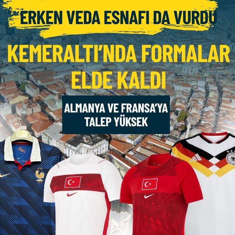 Erken veda esnafı da vurdu… Kemeraltı’nda formalar elde kaldı