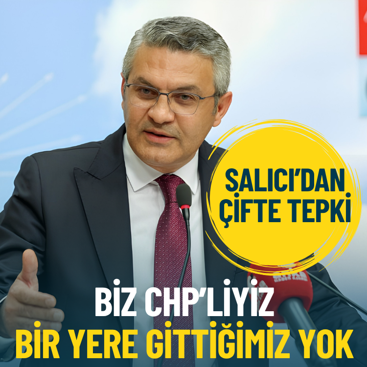 Oğuz Kaan Salıcı’dan çifte tepki: Biz CHP’liyiz, bir yere gittiğimiz yok