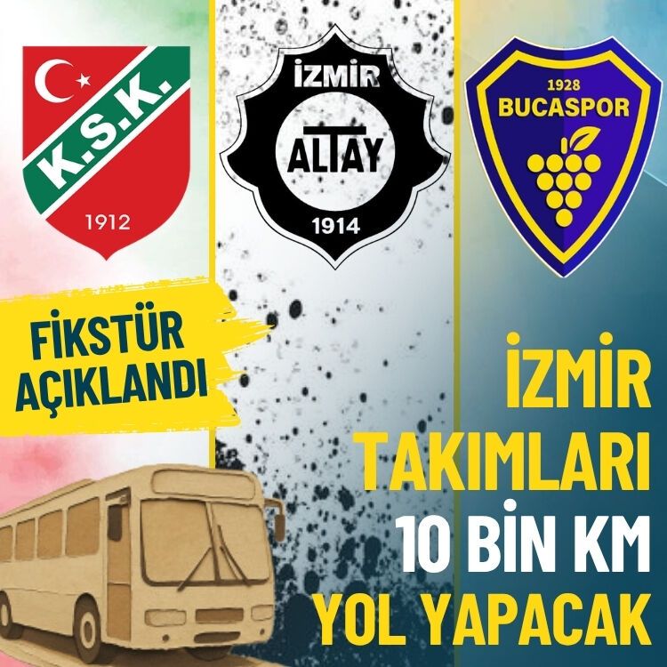 Fikstür açıklandı... İzmir takımları 10 bin kilometre yol yapacak