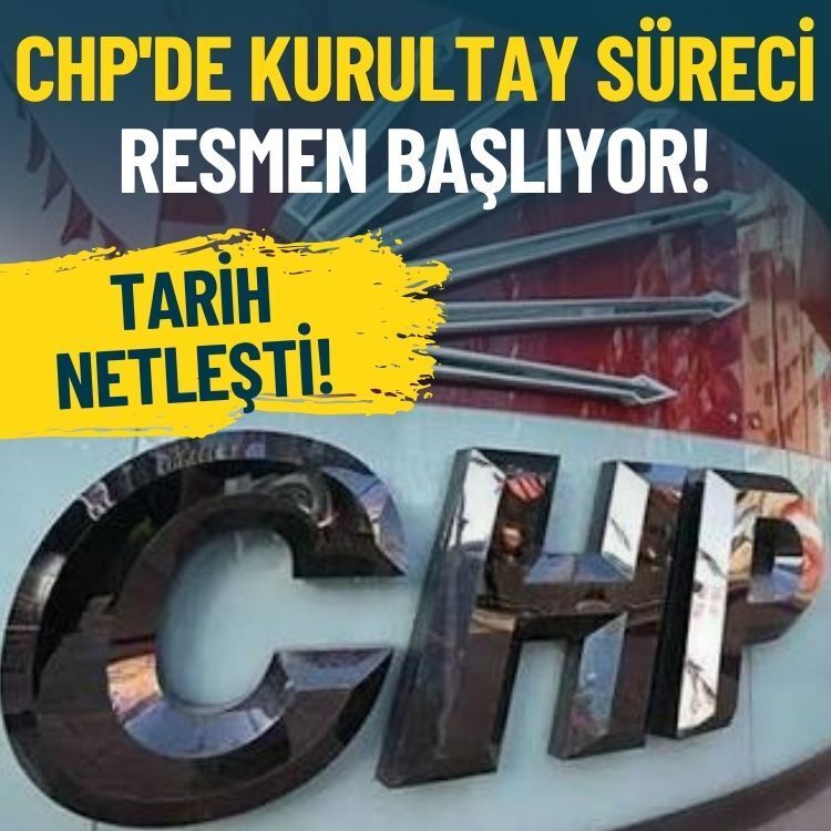 Tarih netleşti: CHP'de kurultay süreci resmen başlıyor!
