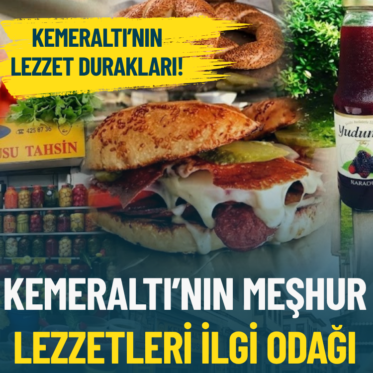 Kemeraltı'nın lezzet durakları... Kemeraltı'nda nerede ne yenir?