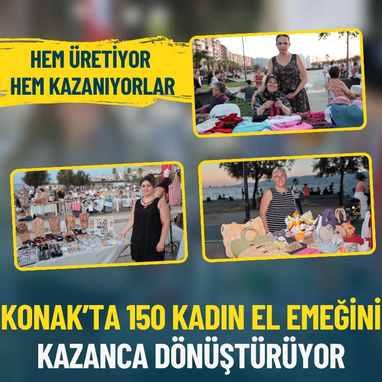 Konak'ta Gece Kermesi büyüdü: 150 kadın üretici el emeğini kazanca dönüştürüyor