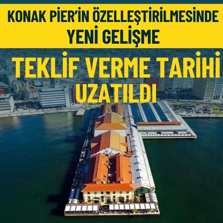 Konak Pier’in özelleştirilmesinde yeni gelişme… Teklif verme tarihi uzatıldı