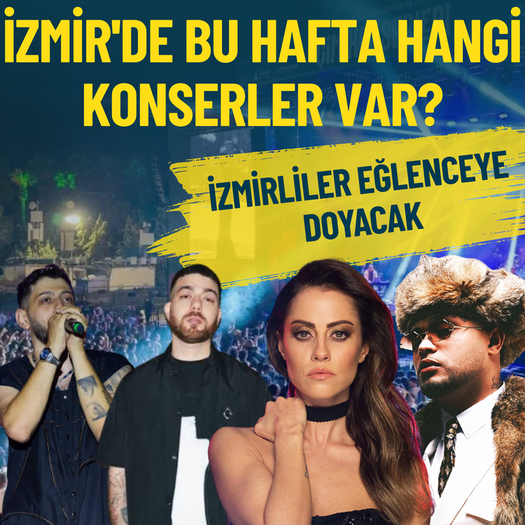 İzmirliler eğlenceye doyacak... Bu hafta hangi konserler var?
