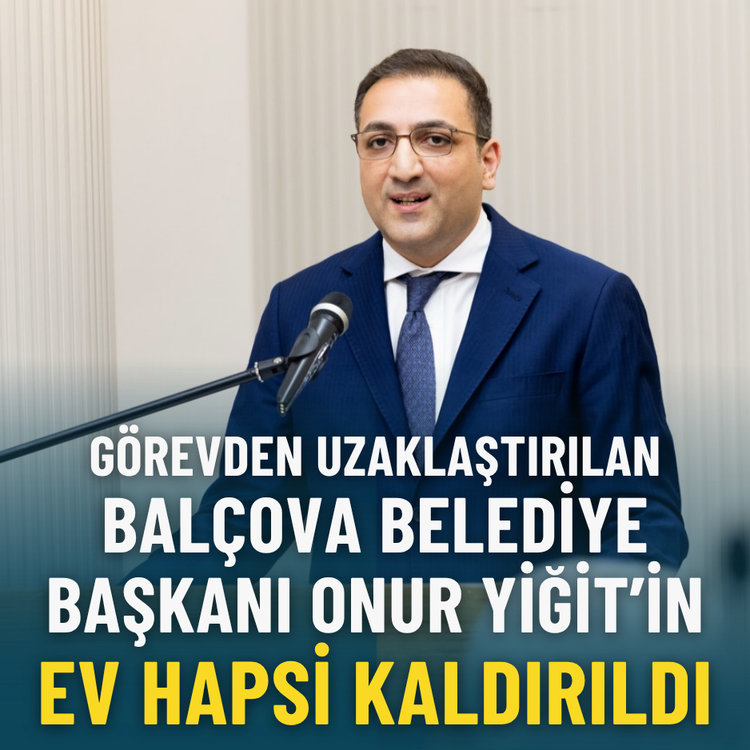 Balçova Belediye Başkanı Onur Yiğit’in ev hapsi kaldırıldı