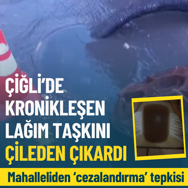 Çiğli’de kronikleşen lağım taşkını çileden çıkardı: Mahalleliden ‘cezalandırma’ tepkisi