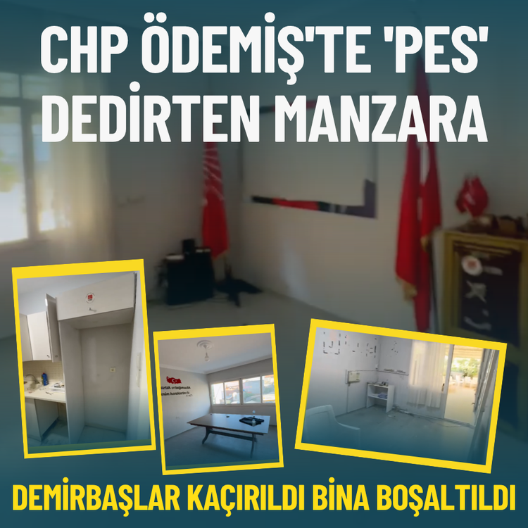 CHP Ödemiş'te 'pes' dedirten manzara: Demirbaşlar kaçırıldı bina boşaltıldı