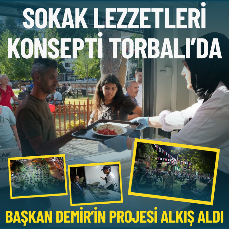 Sokak lezzetleri konsepti Torbalı’da: Başkan Demir’in projesi alkış aldı