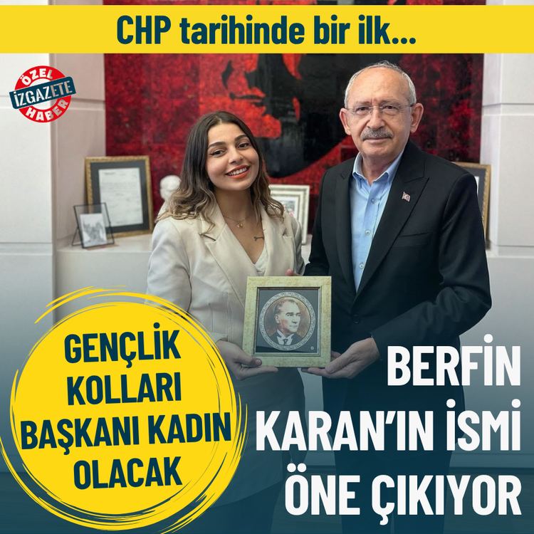 CHP tarihinde bir ilk... Gençlik Kolları Genel Başkanı kadın olacak: Berfin Karan ismi öne çıkıyor
