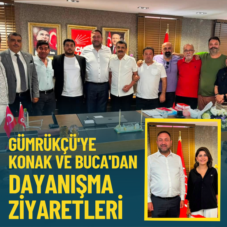 Gümrükçü'ye Konak ve Buca'dan dayanışma ziyaretleri