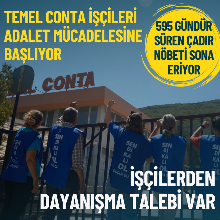 Temel Conta işçileri adalet mücadelesine başlıyor: 595 gündür süren çadır nöbeti sona eriyor