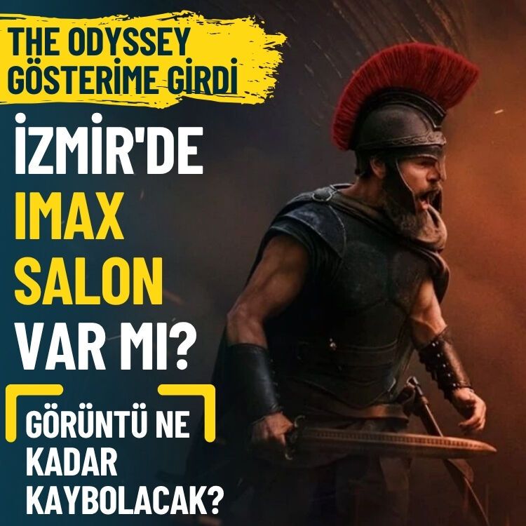 The Odyssey gösterime girdi... İzmir'de IMAX salon var mı?