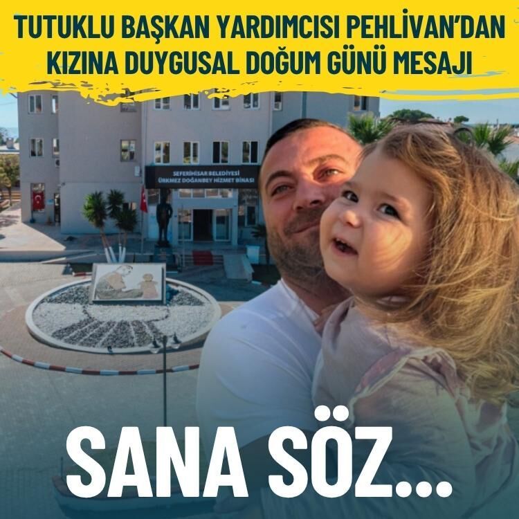 Tutuklu Başkan Yardımcısı Pehlivan’dan kızına duygusal doğum günü mesajı