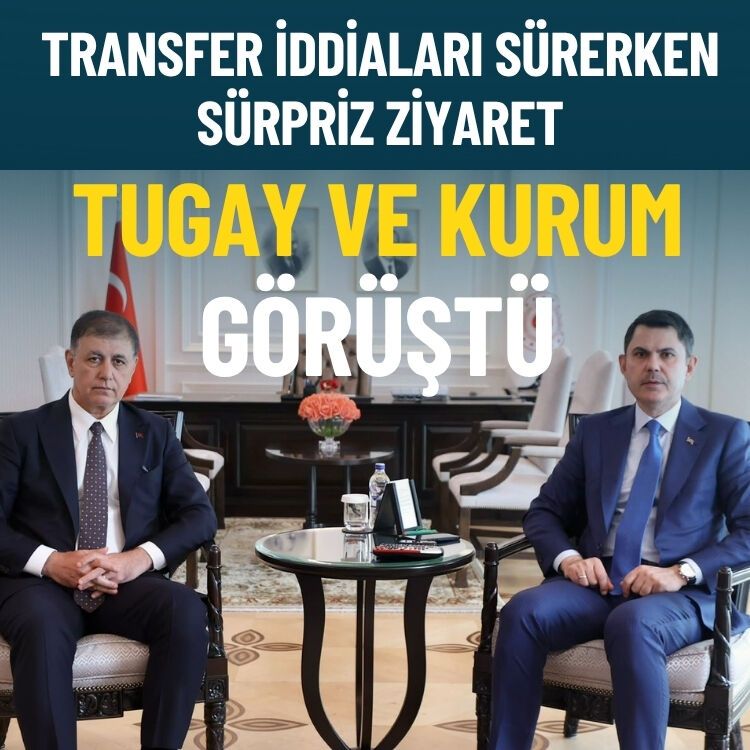 Transfer iddiaları sürerken sürpriz ziyaret: Tugay ve Kurum görüştü