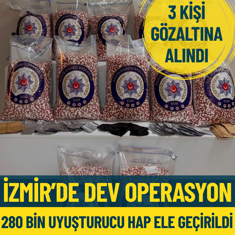 Dev operasyon: 280 bin uyuşturucu hap ele geçirildi