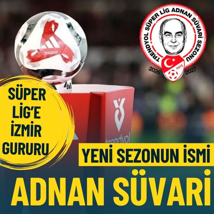 Süper Lig’e İzmir gururu: Yeni sezonun ismi Adnan Süvari