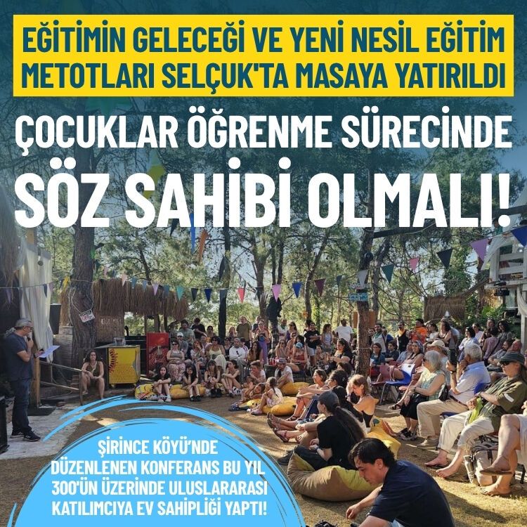 Eğitimin geleceği Selçuk'ta tartışıldı: Çocuklar öğrenme sürecinde söz sahibi olmalı!
