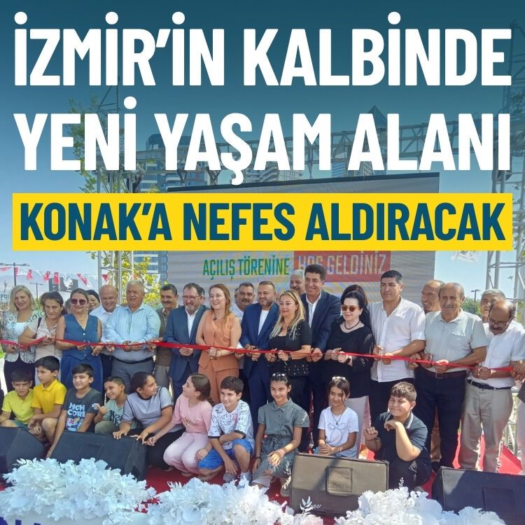 Konak’a nefes aldıracak: 6 bin metrekarelik yeni yaşam alanı hizmete açıldı