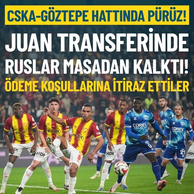 CSKA-Göztepe hattında pürüz: Juan transferinde Ruslar masadan kalktı!