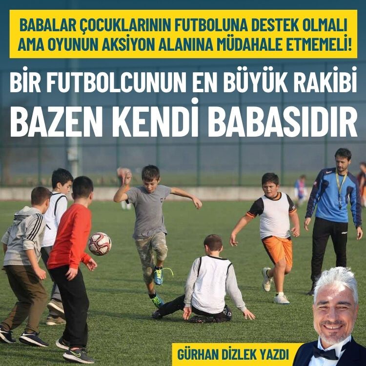 Bir futbolcunun en büyük rakibi bazen kendi babasıdır