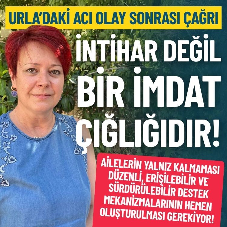 Urla’daki acı olay sonrası çağrı: Bu bir intihar değil, imdat çığlığıdır!