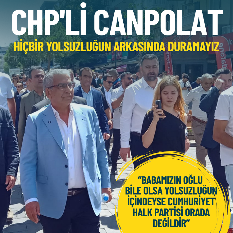 CHP'li Canpolat: Hiçbir yolsuzluğun arkasında duramayız