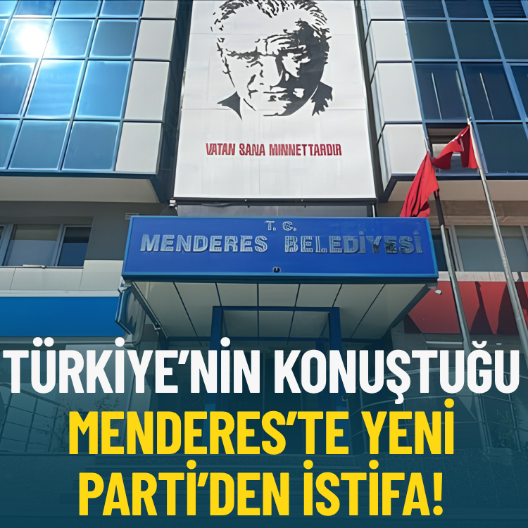 Türkiye’nin konuştuğu Menderes’te Yeni Parti’den istifa!