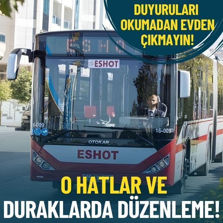 Duyuruları okumadan evden çıkmayın: O hatlar ve duraklarda düzenleme!