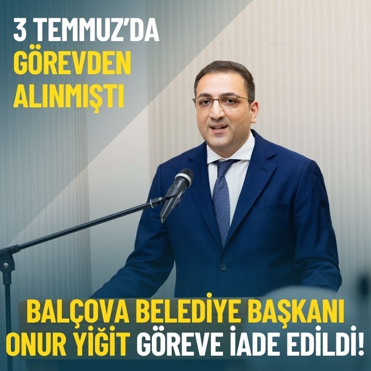 Balçova Belediye Başkanı Onur Yiğit göreve iade edildi