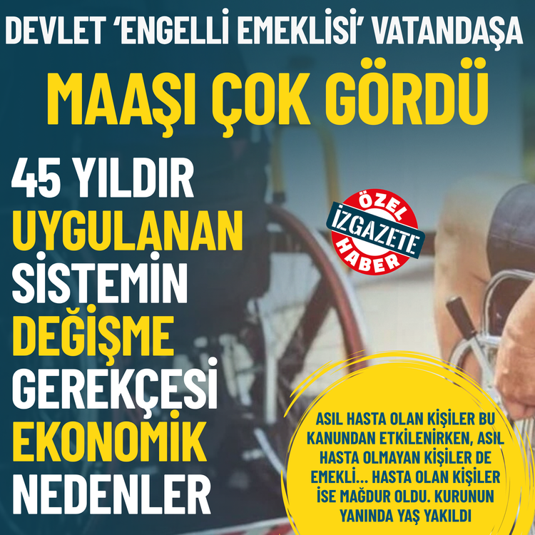 Devlet 'engelli emeklisi' vatandaşa maaşı çok gördü