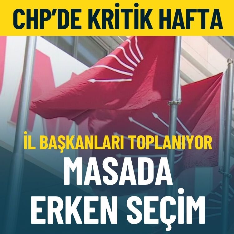 CHP’de kritik hafta: Masada erken seçim