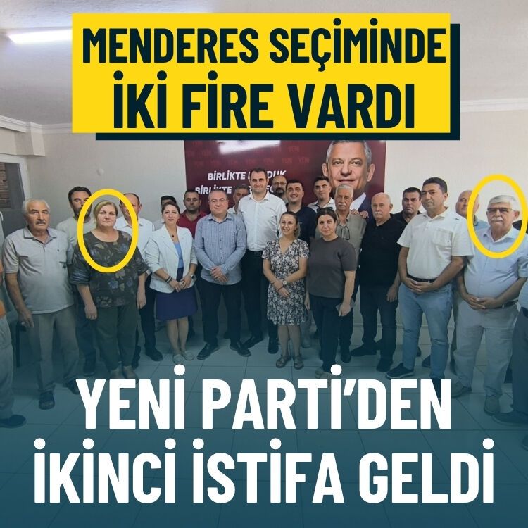 Menderes seçiminde iki fire vardı… Yeni Parti’den ikinci istifa geldi