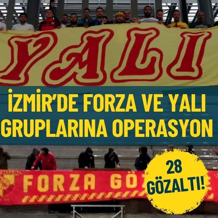 İzmir’de Forza ve Yalı gruplarına operasyon: 28 gözaltı