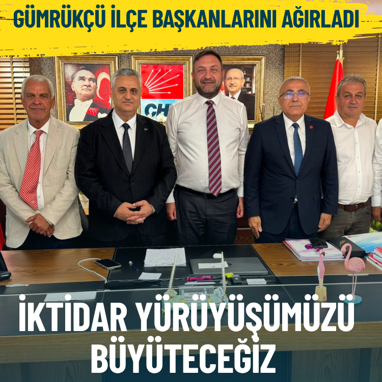 Gümrükçü ilçe başkanlarını ağırladı: İktidar yürüyüşümüzü büyüteceğiz