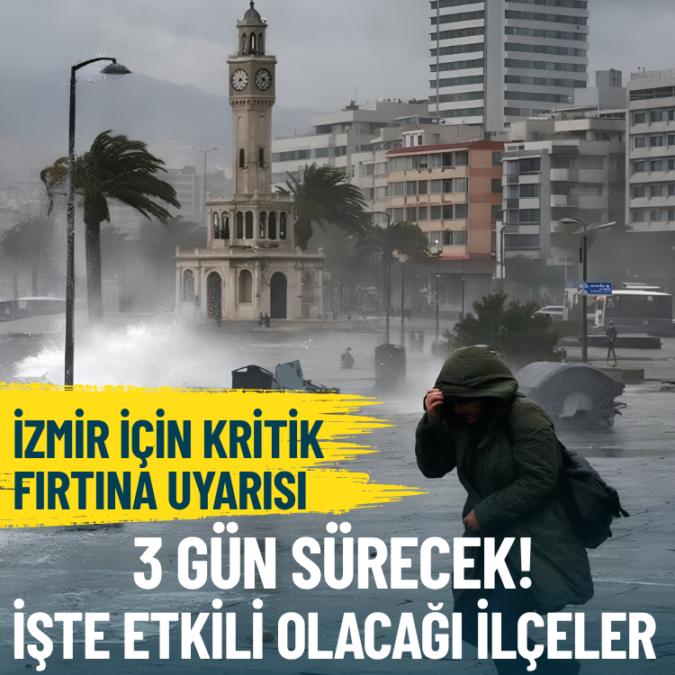 İzmir için kritik fırtına uyarısı: 3 gün sürecek! İşte etkili olacağı ilçeler