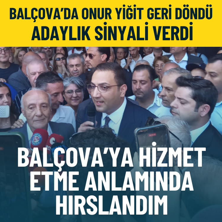 Balçova'da Onur Yiğit geri döndü, adaylık sinyali verdi: Hizmet etme anlamında daha da hırslandım