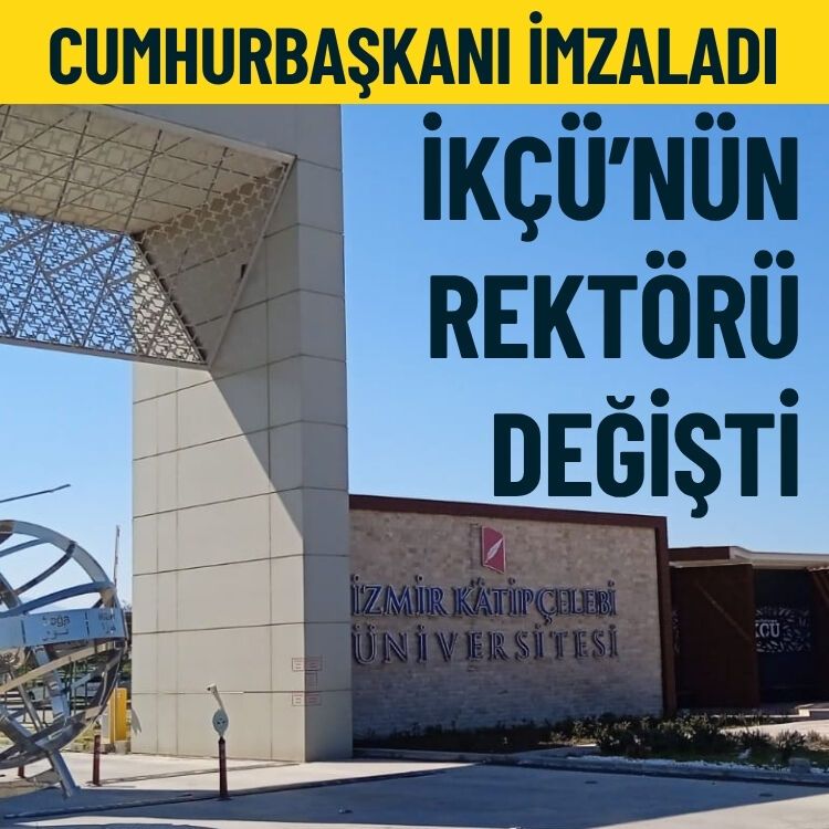 Cumhurbaşkanı imzaladı… İKÇÜ’nün rektörü değişti