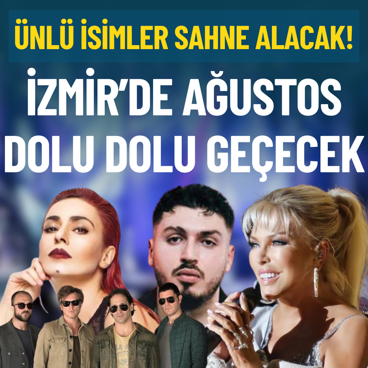 İzmir’de Ağustos dolu dolu geçecek! Ünlü isimlerin sahneleri heyecan yarattı